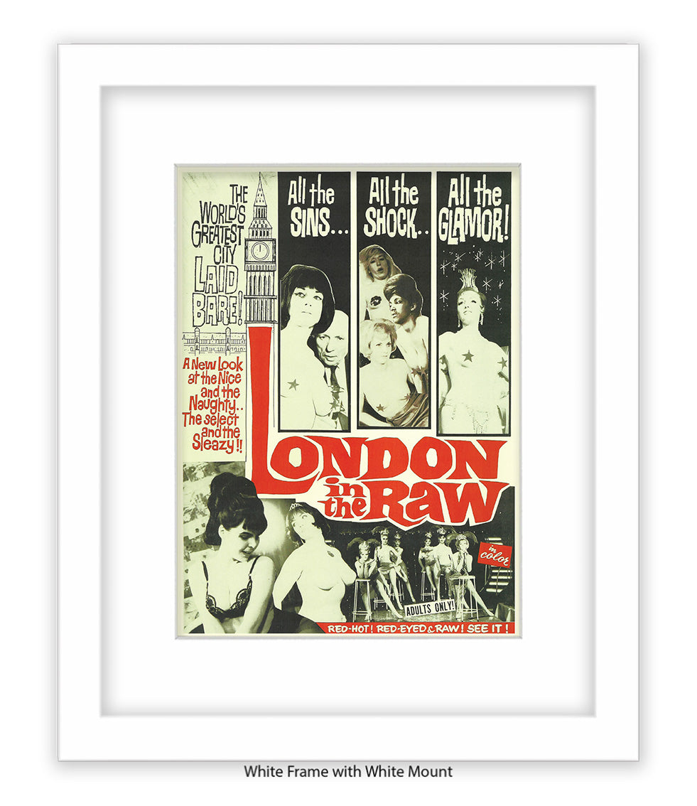 London In The Raw - Sins - Shock - Glamour - Art Print