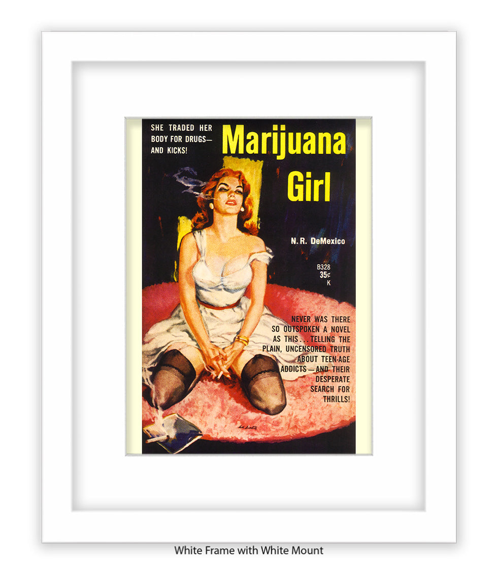 Marijuana Girl - She traded her body for drugs - Art Print