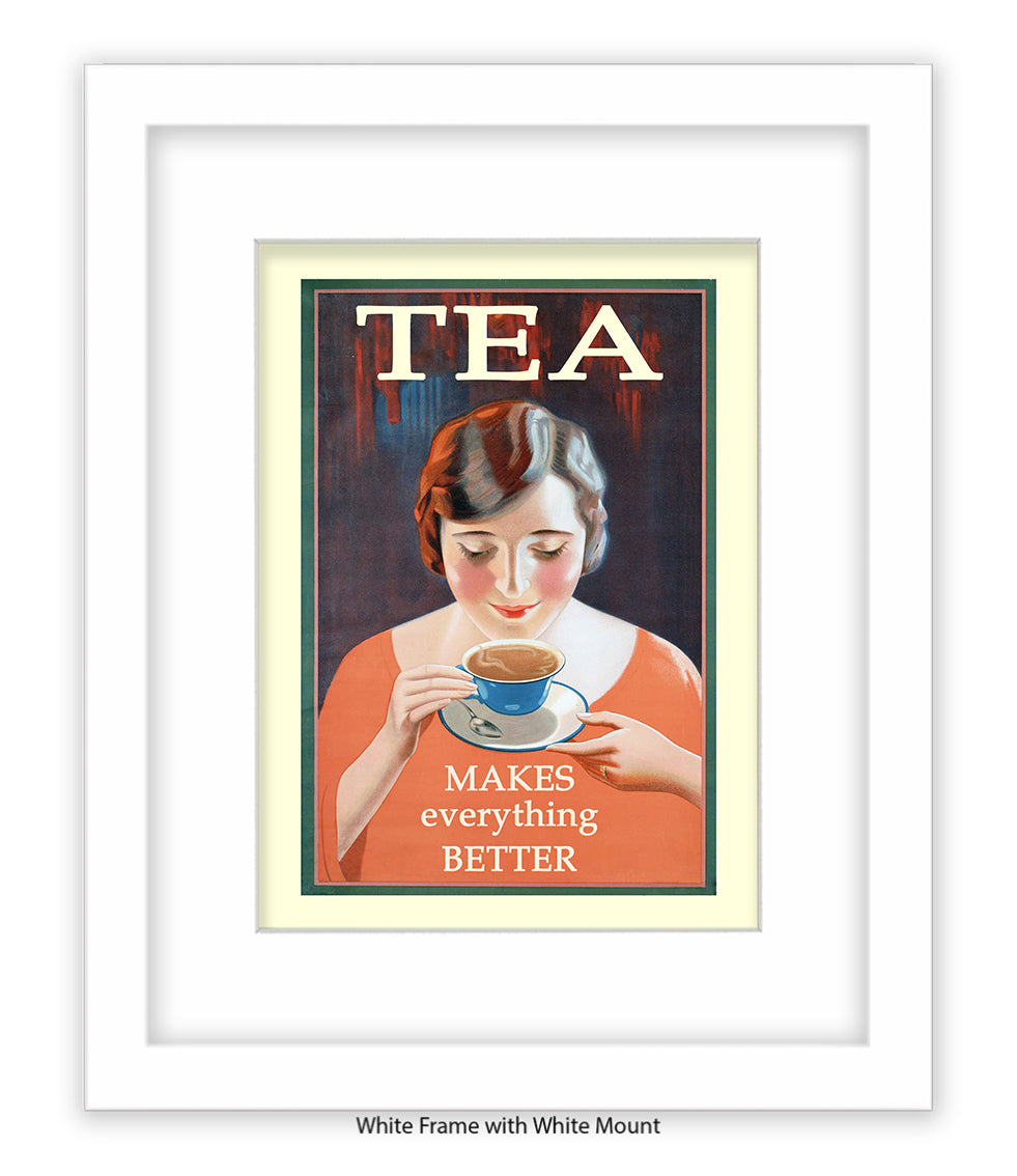 Tea - Makes Everthing Better - Art Print