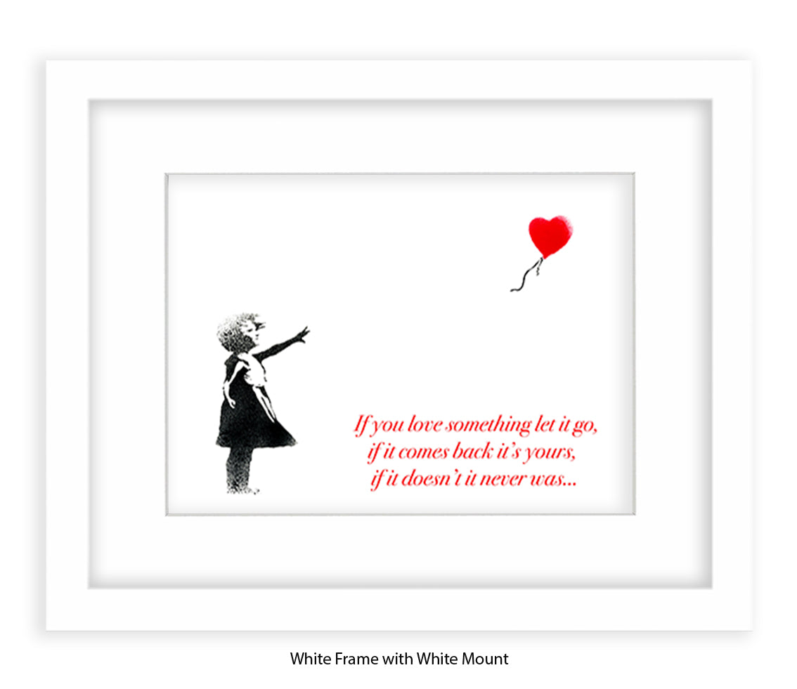 If You love Someone Balloon Girl Text Banksy Art Print
