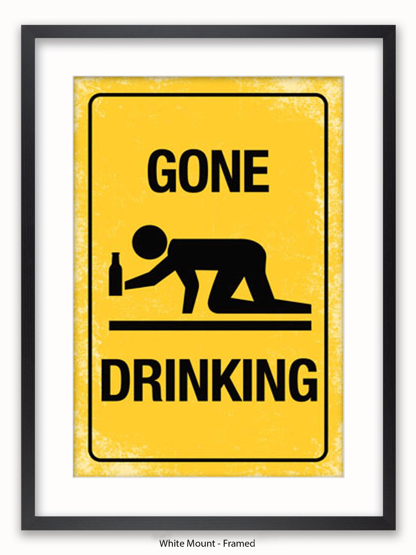 Gone Drinking Sign Poster