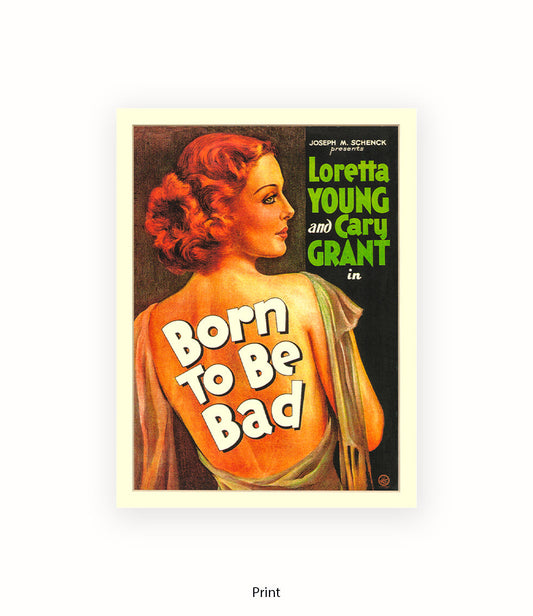 Born To Be Bad Art Print