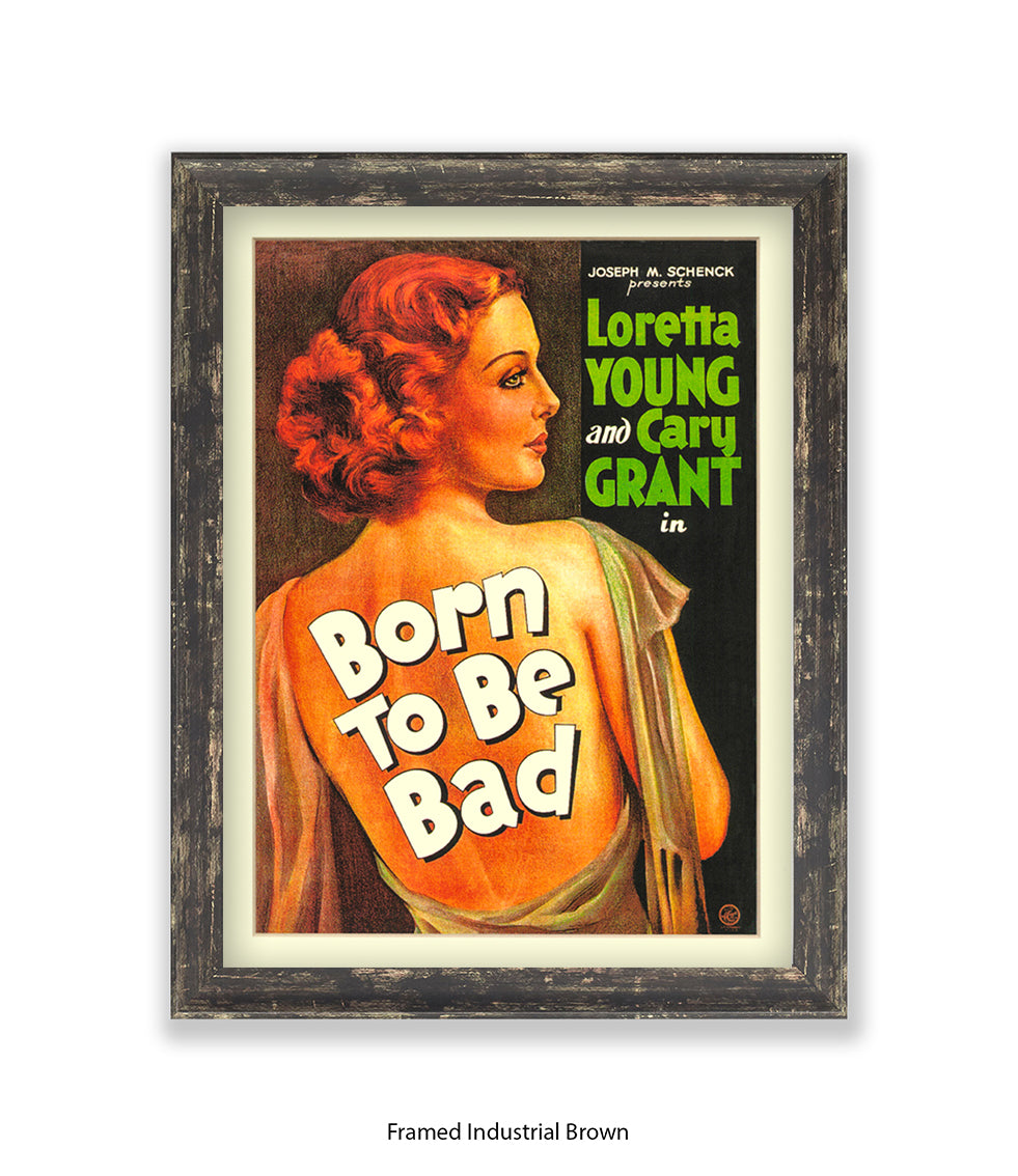 Born To Be Bad Art Print