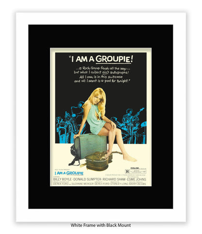 I Am Groupie! - Rock - Freak All The Way - Art Print