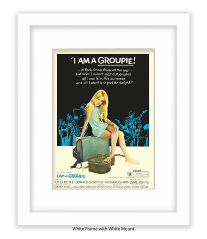 I Am Groupie! - Rock - Freak All The Way - Art Print