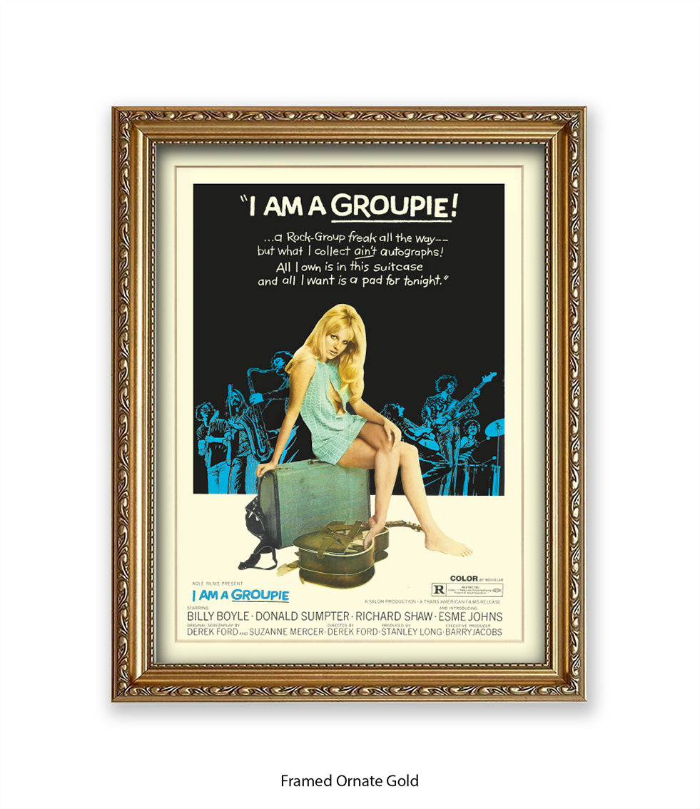 I Am Groupie! - Rock - Freak All The Way - Art Print