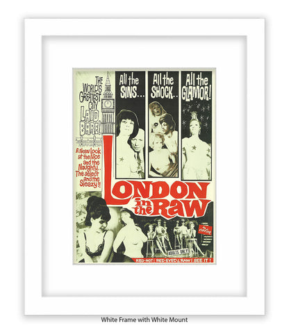 London In The Raw - Sins - Shock - Glamour  - Art Print