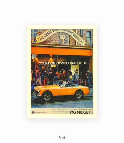 MG Midget Your Mother Wouldn't Like It Art Print
