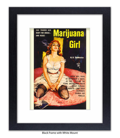 Marijuana Girl - She traded her body for drugs - Art Print