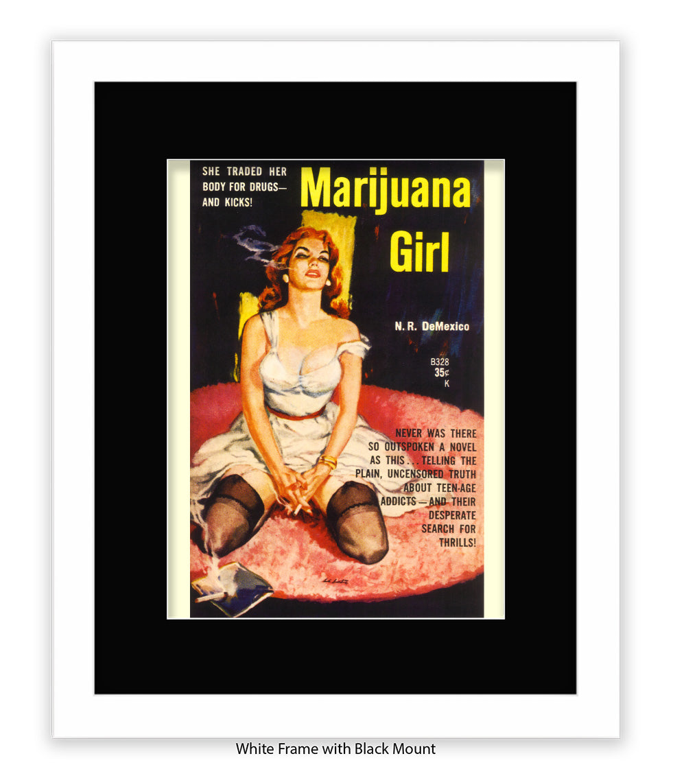 Marijuana Girl - She traded her body for drugs - Art Print