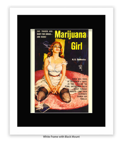 Marijuana Girl - She traded her body for drugs - Art Print