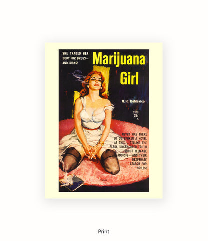 Marijuana Girl - She traded her body for drugs - Art Print