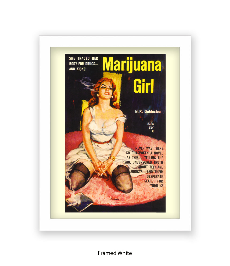 Marijuana Girl - She traded her body for drugs - Art Print
