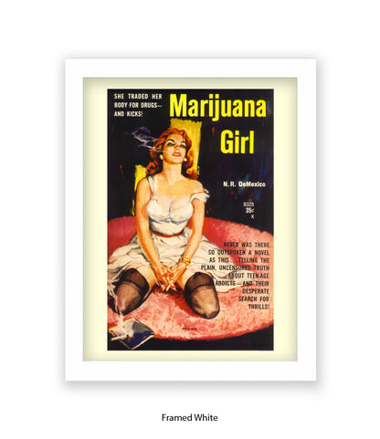 Marijuana Girl - She traded her body for drugs - Art Print
