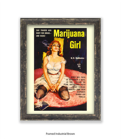 Marijuana Girl - She traded her body for drugs - Art Print