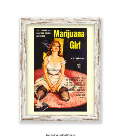 Marijuana Girl - She traded her body for drugs - Art Print