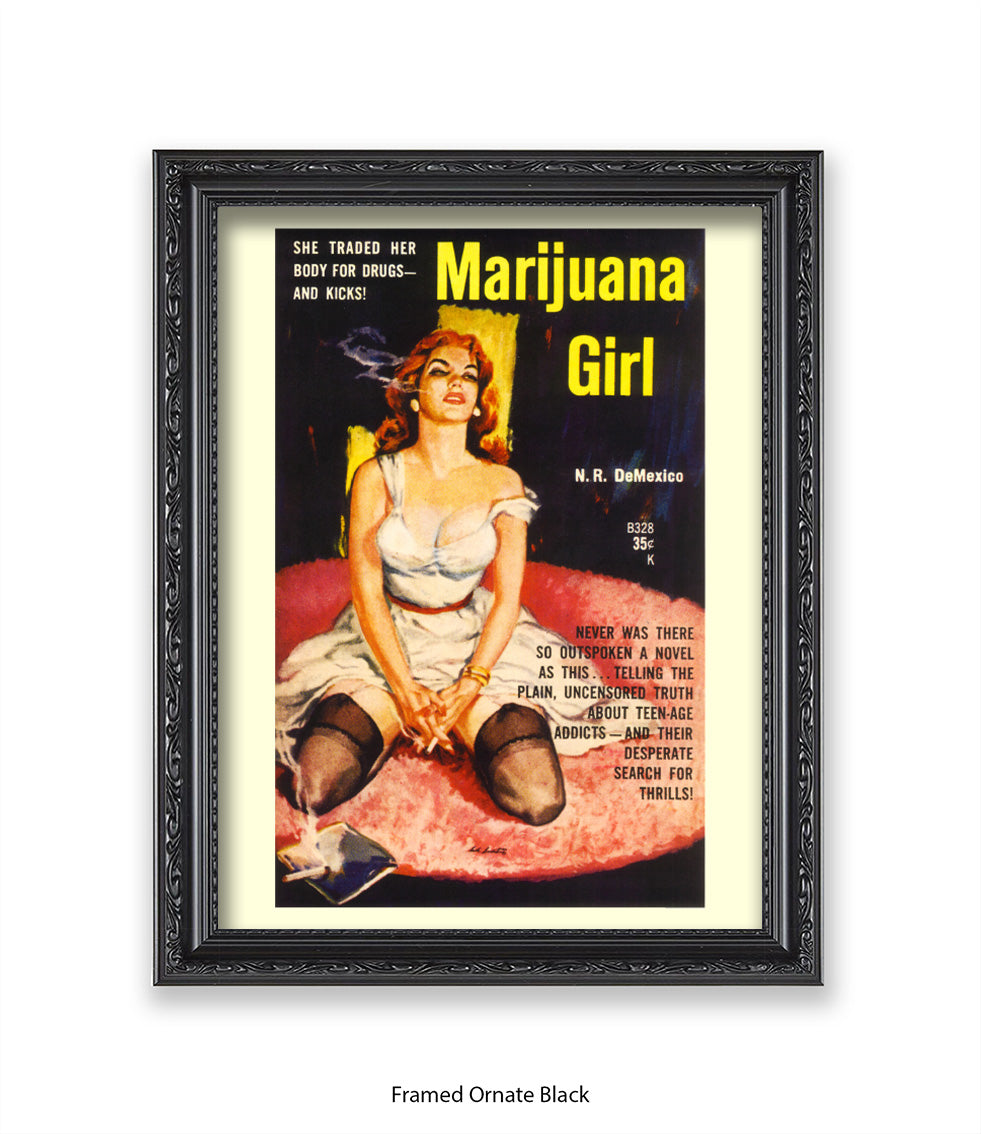 Marijuana Girl - She traded her body for drugs - Art Print