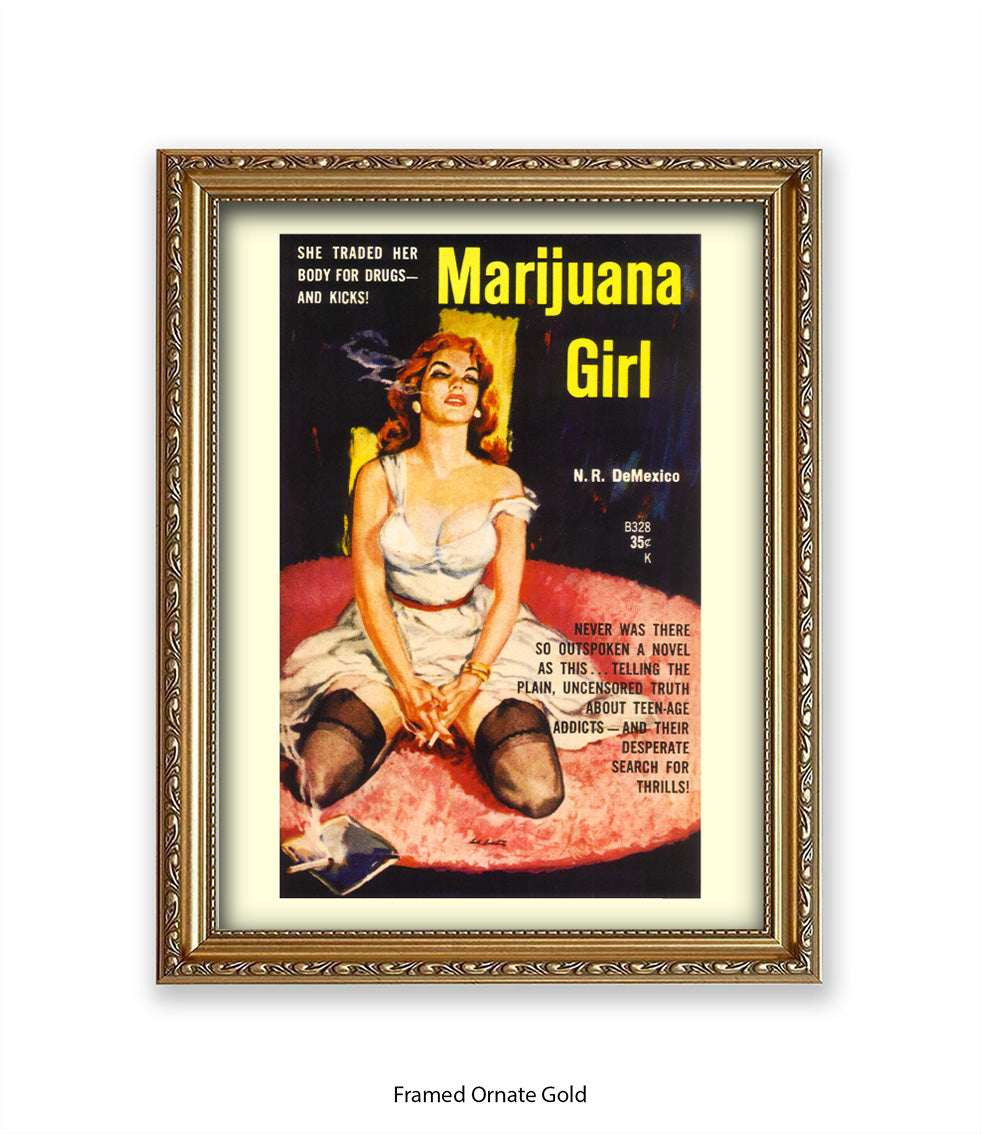 Marijuana Girl - She traded her body for drugs - Art Print