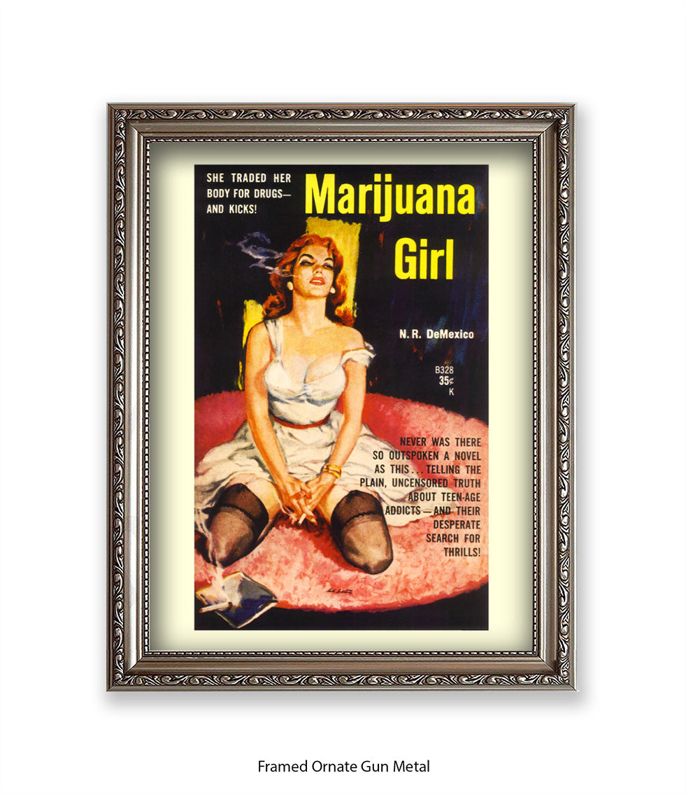 Marijuana Girl - She traded her body for drugs - Art Print