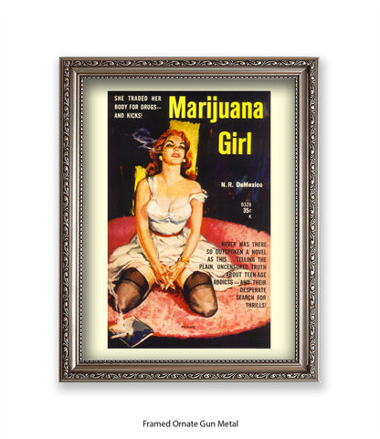 Marijuana Girl - She traded her body for drugs - Art Print