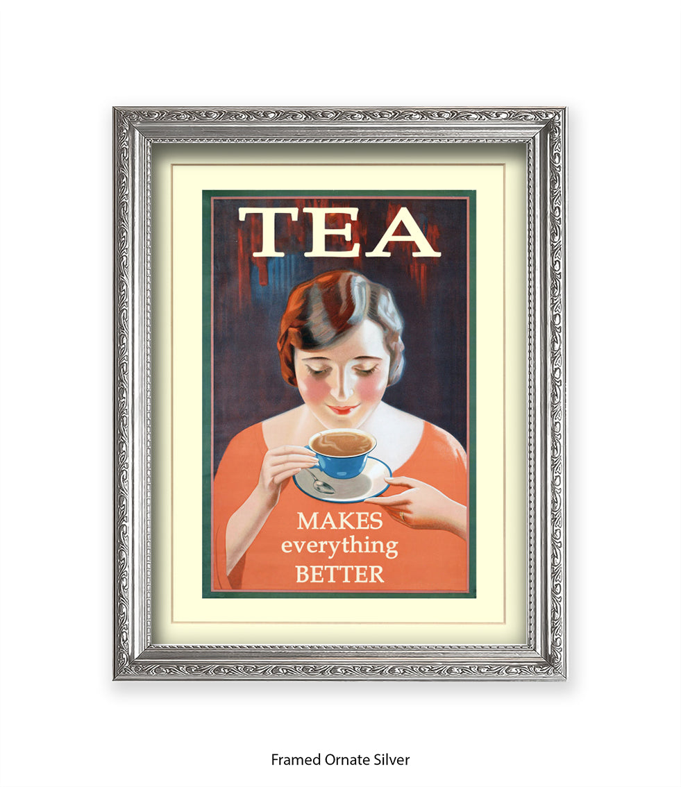 Tea - Makes Everthing Better - Art Print