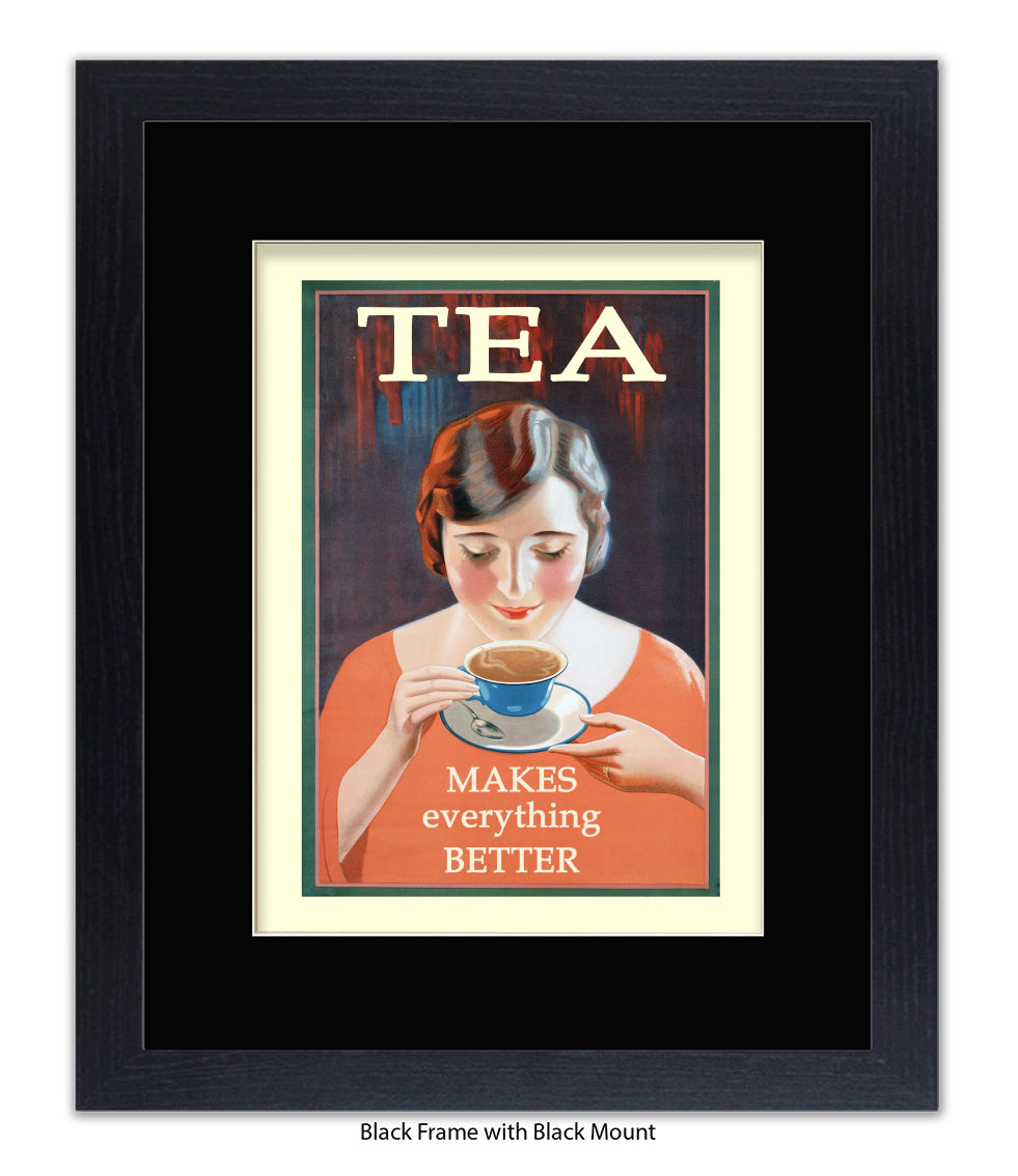 Tea - Makes Everthing Better - Art Print
