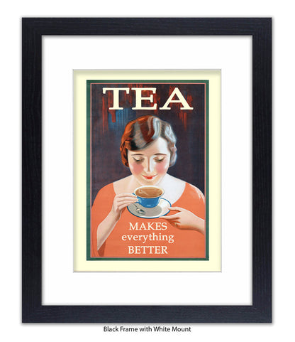 Tea - Makes Everthing Better - Art Print