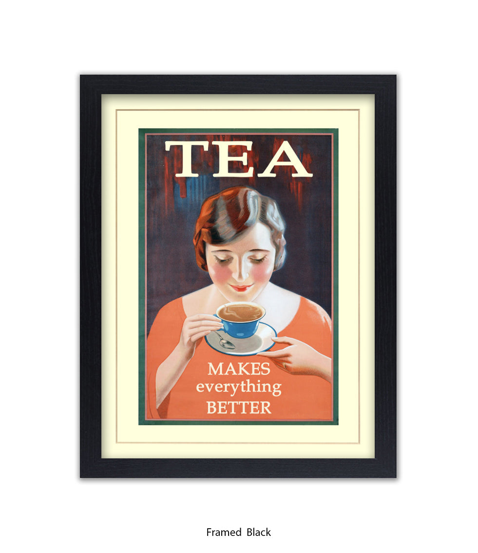 Tea - Makes Everthing Better - Art Print