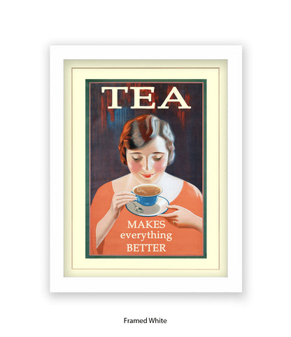 Tea - Makes Everthing Better - Art Print