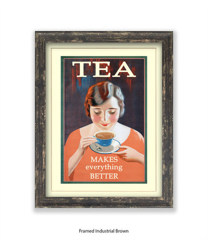 Tea - Makes Everthing Better - Art Print