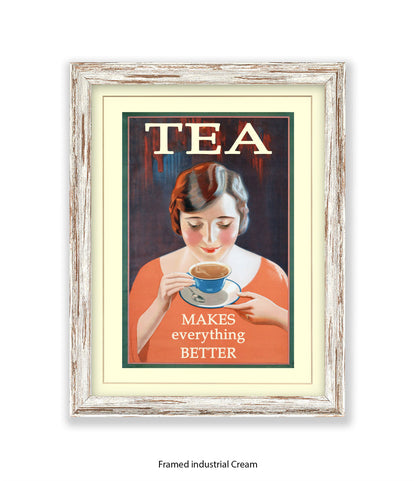 Tea - Makes Everthing Better - Art Print