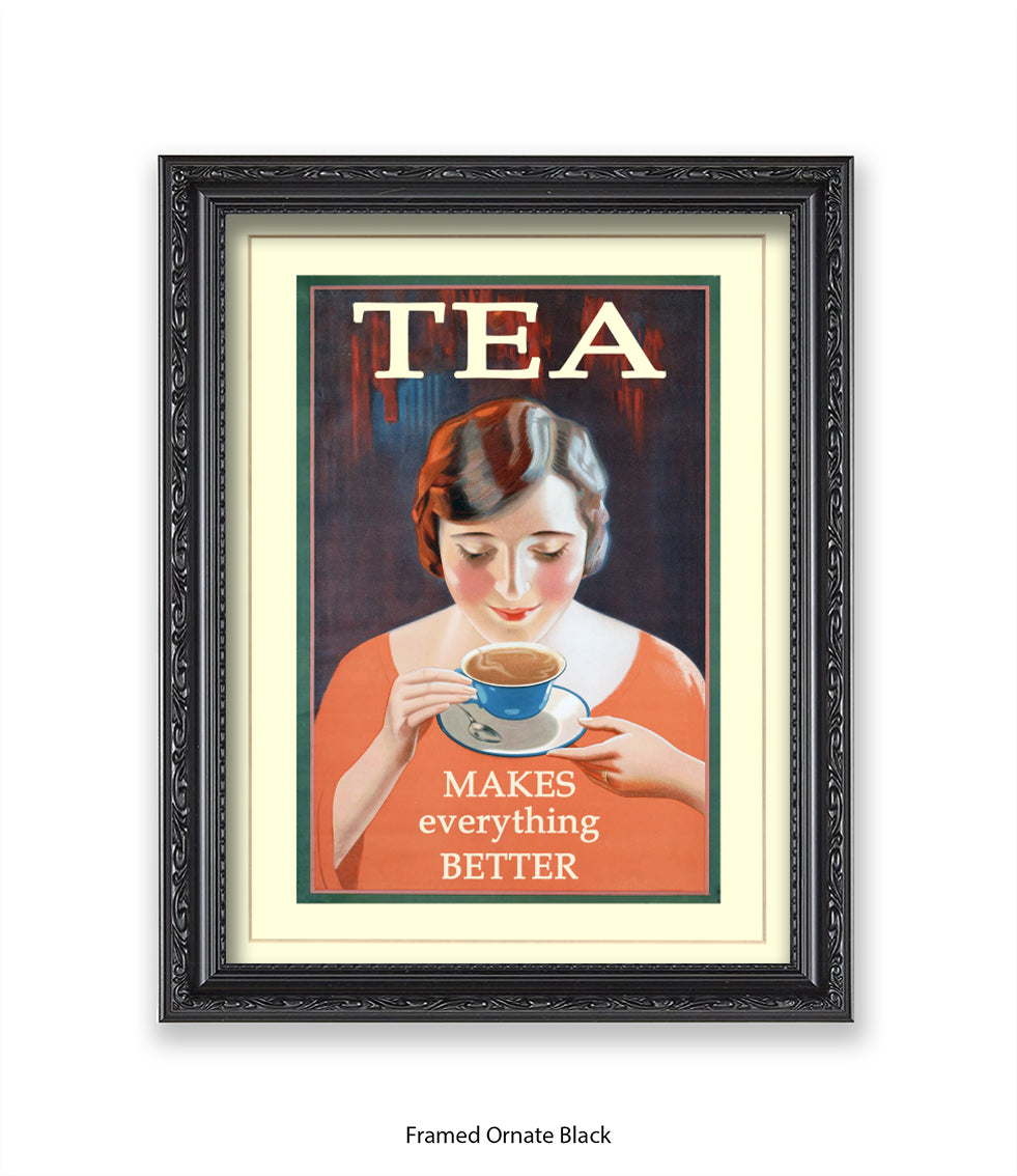 Tea - Makes Everthing Better - Art Print