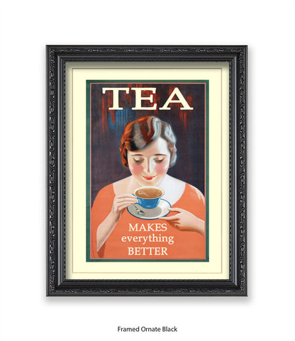 Tea - Makes Everthing Better - Art Print