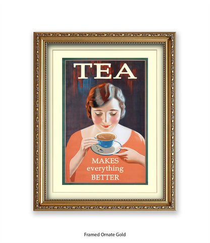 Tea - Makes Everthing Better - Art Print