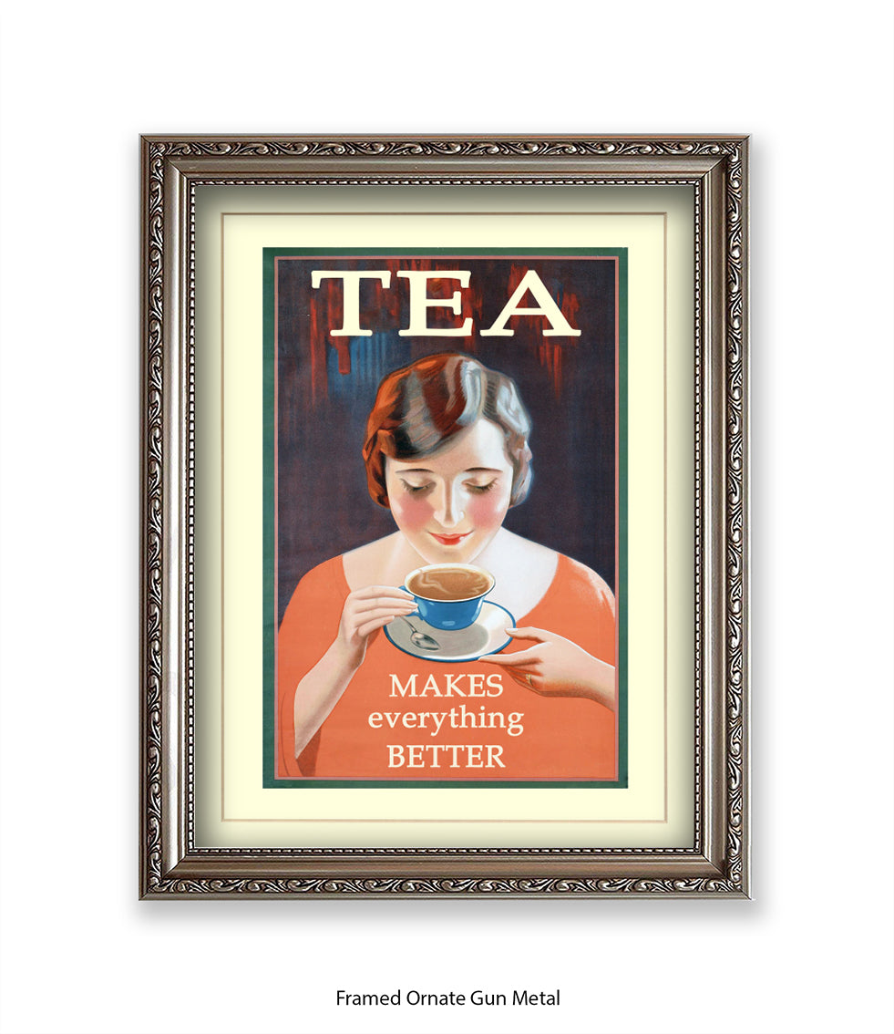 Tea - Makes Everthing Better - Art Print