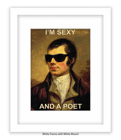 Im Sexy And A Poet Art Print