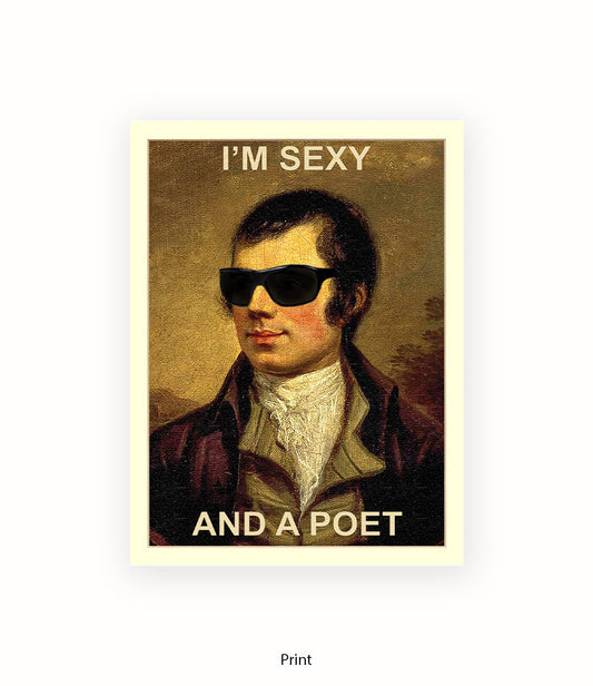 Im Sexy And A Poet Art Print