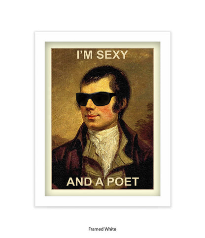 Im Sexy And A Poet Art Print