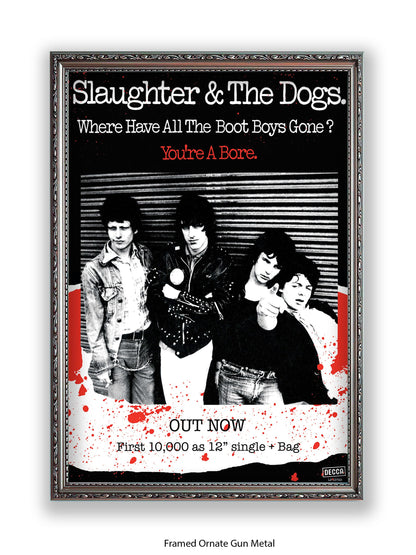 Slaughter & The Dogs You're a Bore - Out Now - Poster