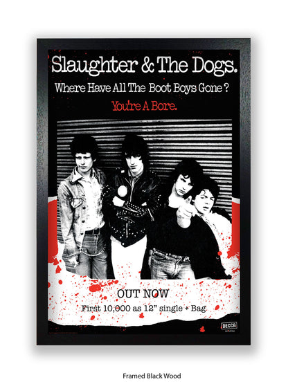 Slaughter & The Dogs You're a Bore - Out Now - Poster