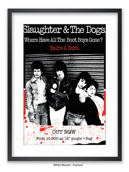 Slaughter & The Dogs You're a Bore - Out Now - Poster