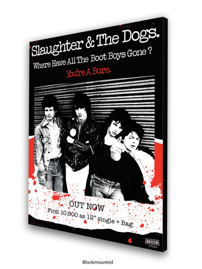 Slaughter & The Dogs You're a Bore - Out Now - Poster