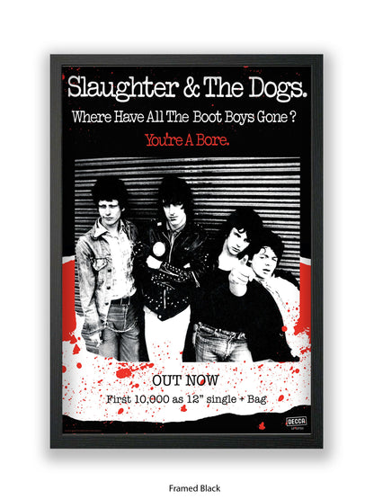 Slaughter & The Dogs You're a Bore - Out Now - Poster