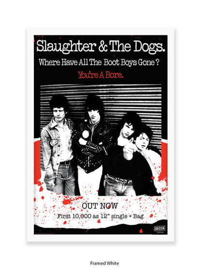 Slaughter & The Dogs You're a Bore - Out Now - Poster