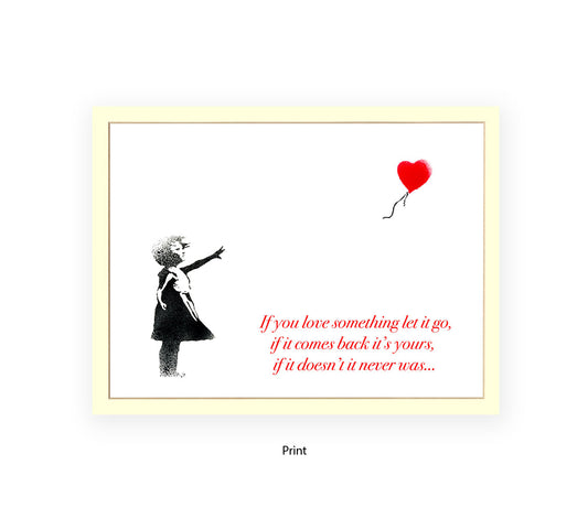 If You love Someone Balloon Girl Text Banksy Art Print