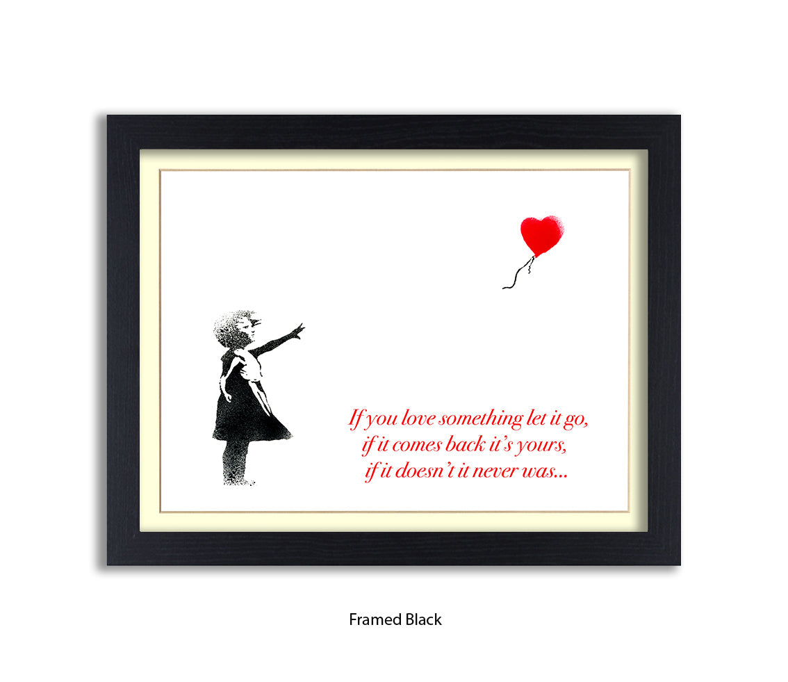 If You love Someone Balloon Girl Text Banksy Art Print