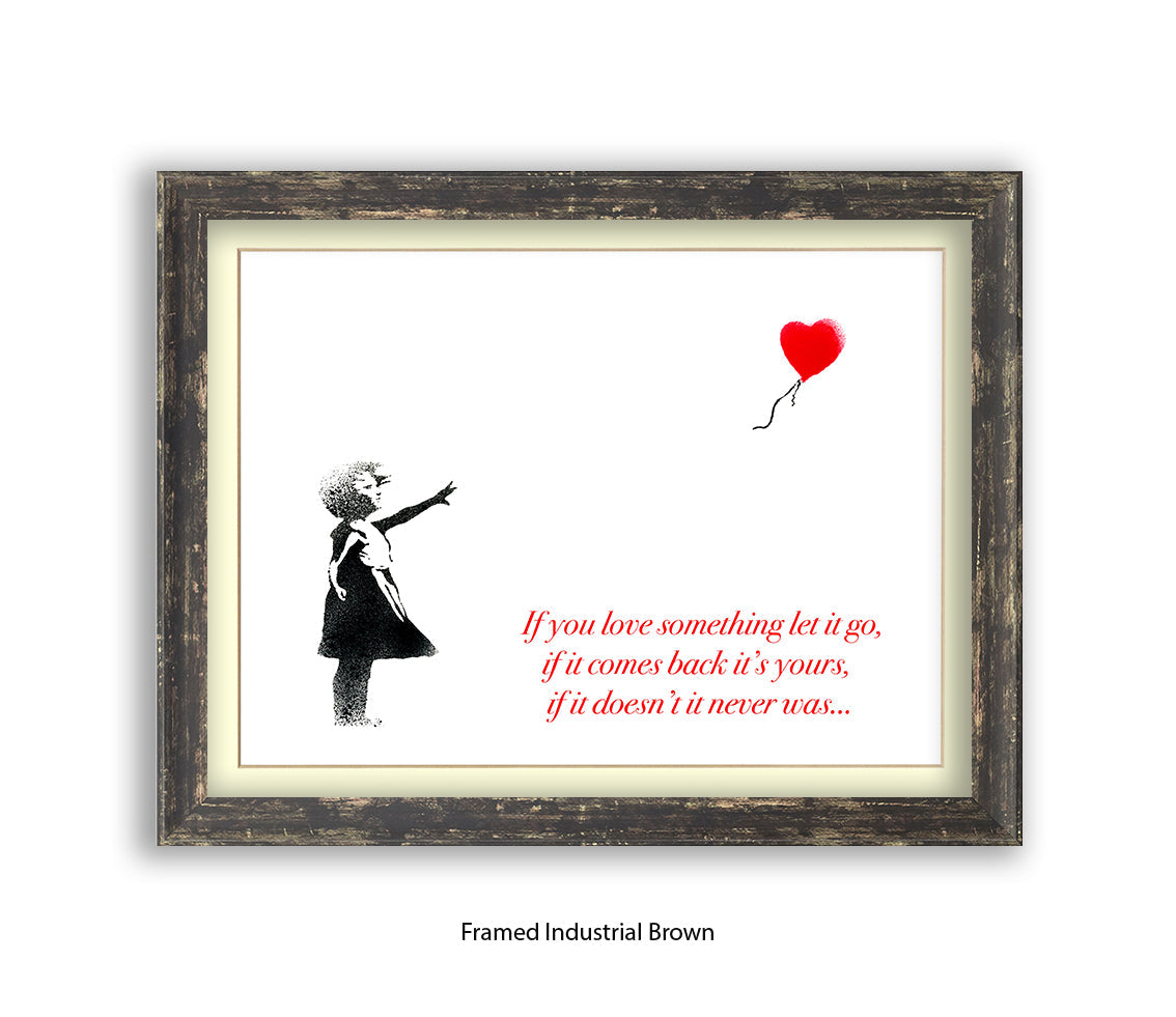 If You love Someone Balloon Girl Text Banksy Art Print
