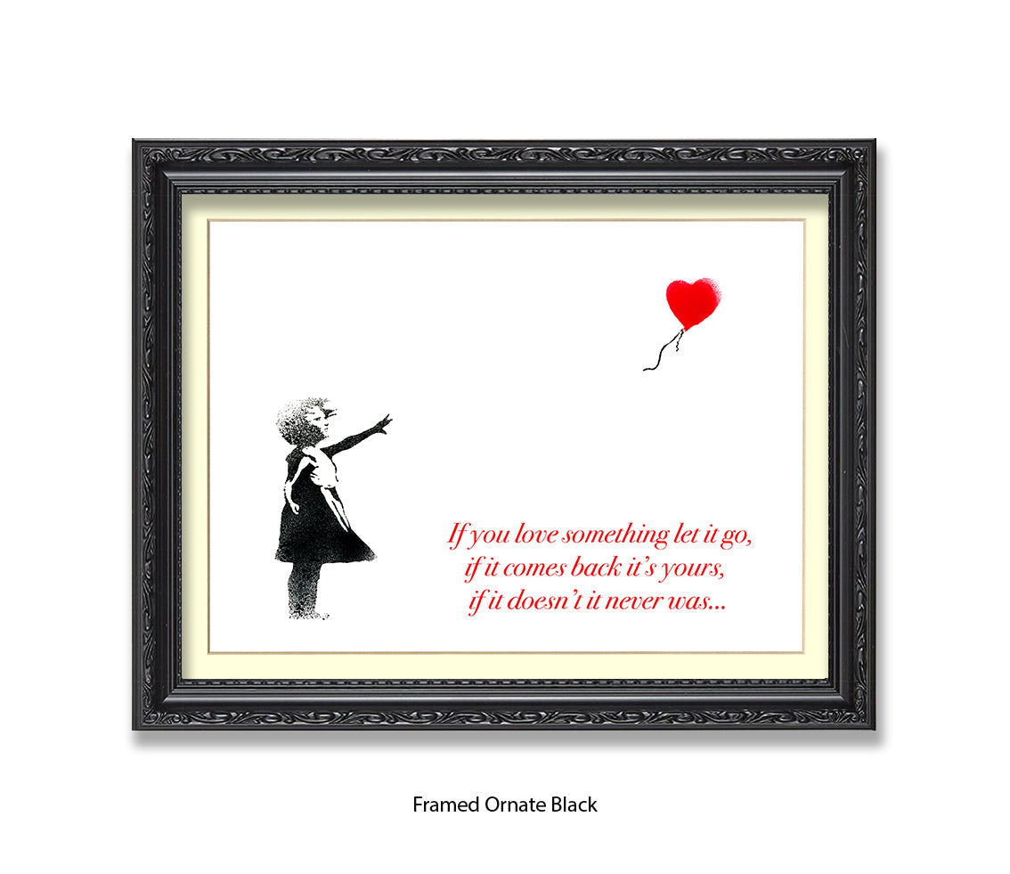 If You love Someone Balloon Girl Text Banksy Art Print
