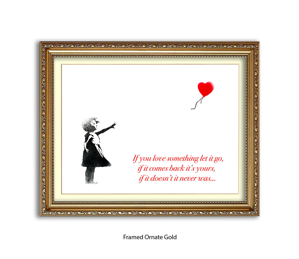 If You love Someone Balloon Girl Text Banksy Art Print