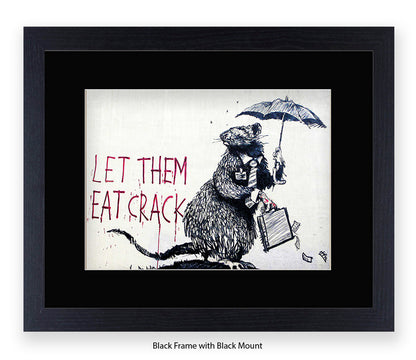 Rat - Let Them Eat Crack - Banksy Art Print